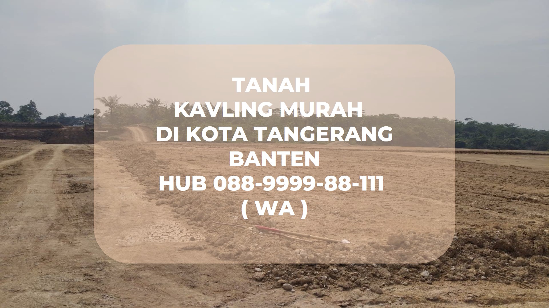 TANAH KAVLING MURAH  DI KOTA TANGERANG BANTEN